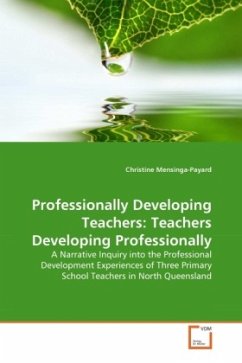Professionally Developing Teachers: Teachers Developing Professionally - Mensinga-Payard, Christine