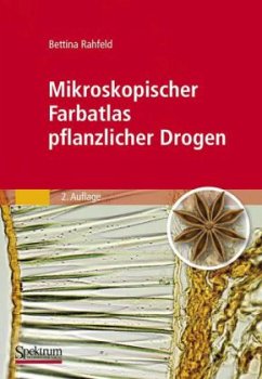 Mikroskopischer Farbatlas pflanzlicher Drogen - Rahfeld, Bettina