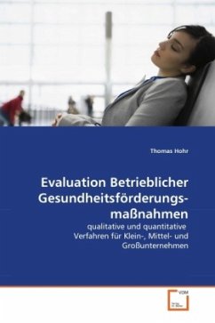 Evaluation Betrieblicher Gesundheitsförderungsmaßnahmen - Hohr, Thomas