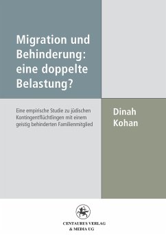 Migration und Behinderung: eine doppelte Belastung? - Kohan, Dinah