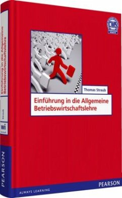 Einführung in die Allgemeine Betriebswirtschaftslehre - Straub, Thomas