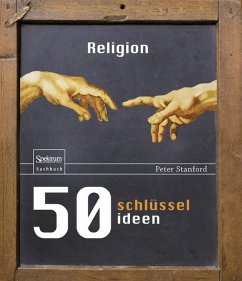 50 Schlüsselideen Religion - Stanford, Peter