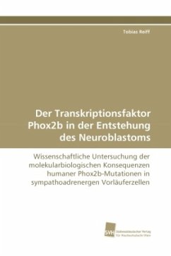 Der Transkriptionsfaktor Phox2b in der Entstehung des Neuroblastoms - Reiff, Tobias