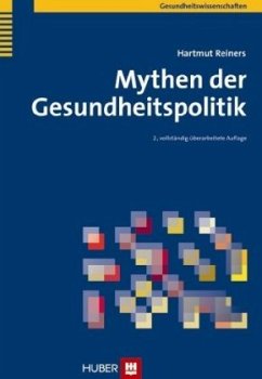 Mythen der Gesundheitspolitik - Reiners, Hartmut