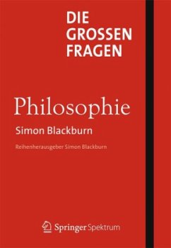 Die großen Fragen, Philosophie - Blackburn, Simon