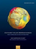 Ein Planet voller Überraschungen. Our Surprising Planet