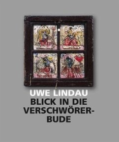 Uwe Lindau - Blick in die Verschwörerbude - Franzke, Andreas