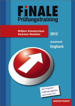 Finale - Prüfungstraining Mittlerer Schulabschluss Nordrhein-Westfalen - Prüfungstraining Mittlerer Schulabschluss Nordrhein-Westfalen / Arbeitsheft Englisch 2012 mit Audio-CD und Lösungsheft - Adams, Gerd; Kunz, Detlef