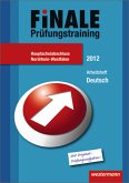 Finale - Prüfungsvorbereitung Deutsch: Finale - Prüfungstraining Hauptschulabschluss Nordrhein-Westfalen: Arbeitsheft Deutsch 2012 mit Lösungsheft