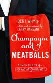 Champagne and Meatballs: Adventures of a Canadian Communist