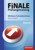 Deutsch, Mittlerer Schulabschluss / Finale - Prüfungstraining Basiswissen