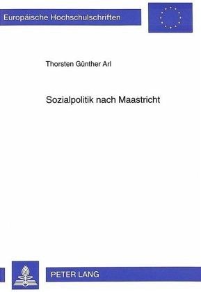 Sozialpolitik nach Maastricht Sozialpolitik nach Maastricht