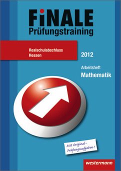 Finale - Prüfungstraining Realschulabschluss Hessen: Arbeitsheft Mathematik 2012 mit Lösungsheft - Humpert, Bernhard, Martina Lenze und Rosel Reiff