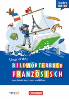 Unser erstes Bildwörterbuch Französisch zum Entdecken, Lesen und Hören