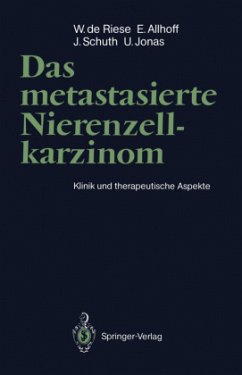 Das metastasierte Nierenzellkarzinom - Riese, Werner de; Allhoff, Ernst; Schuth, Julius