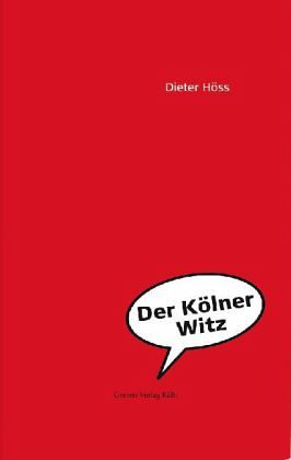 Der Kölner Witz von Dieter Höss portofrei bei bücher.de bestellen