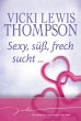 Sexy, süß, frech sucht . . . - Bild 1