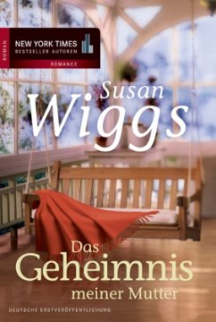 Das Geheimnis meiner Mutter - Wiggs, Susan