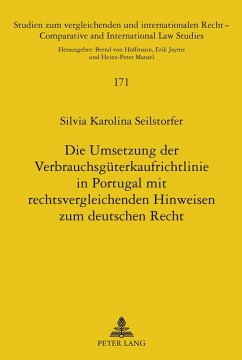 Die Umsetzung der Verbrauchsgüterkaufrichtlinie in Portugal mit rechtsvergleichenden Hinweisen zum deutschen Recht - Seilstorfer, Silvia