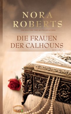 Die Frauen der Calhouns - Roberts, Nora