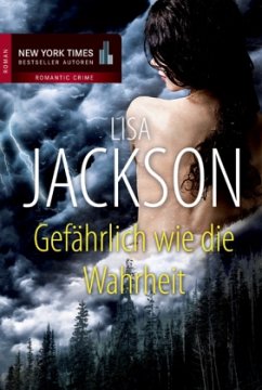 Gefährlich wie die Wahrheit - Jackson, Lisa