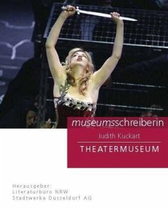 Museumsschreiber 10 Theatermuseum - Kuckart, Judith