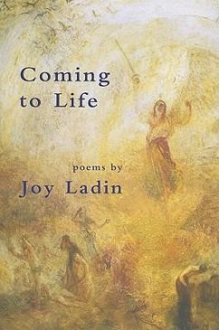 Coming to Life: Poems - Ladin, Joy