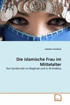 Die islamische Frau im Mittelalter - Grünbeck, Isabella
