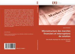 Microstructure Des Marchés Financiers Et Interruptions de Cotation - Michalon, Karine