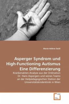Asperger Syndrom und High-Functioning Autismus Eine Differenzierung - Seidl, Marie-Hélène