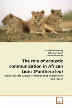 The role of acoustic communication in African Lions (Panthera leo)