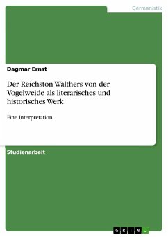 Der Reichston Walthers von der Vogelweide als literarisches und historisches Werk - Ernst, Dagmar