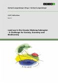 Land use in the Greater Mekong Subregion - A Challenge for Society, Economy and Biodiversity Land use in the Greater Mekong Subregion - A Challenge for Society, Economy and Biodiversity