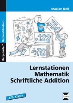 Lernstationen Mathematik: Schriftliche Addition - Keil, Marion