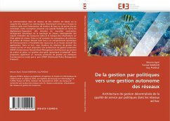 De la gestion par politiques vers une gestion autonome des réseaux - Ayari, Mouna;Kamoun, Farouk;Pujolle, Guy