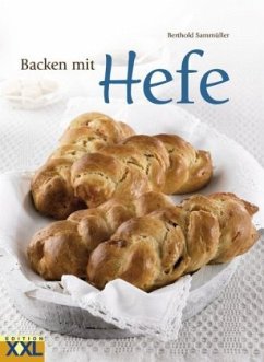 Backen mit Hefe - Sammüller, Berthold