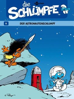 Der Astronautenschlumpf / Die Schlümpfe Bd.6 - Peyo