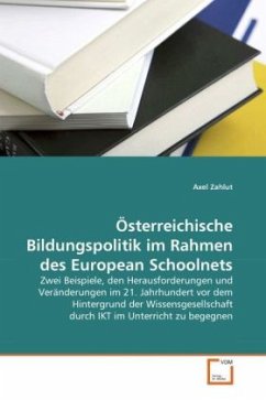 Österreichische Bildungspolitik im Rahmen des European Schoolnets - Zahlut, Axel