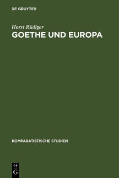 Goethe und Europa - Rüdiger, Horst