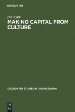 Making Capital from Culture - Ryan, Bill