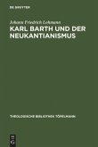 Karl Barth und der Neukantianismus