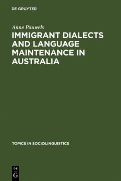 Immigrant Dialects and Language Maintenance in Australia - Pauwels, Anne