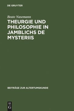 Theurgie und Philosophie in Jamblichs De mysteriis - Nasemann, Beate