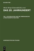 Das 20. Jahrhundert. Teil 1: Die englische und die amerikanische Literaturkritik 1900¿1950 Das 20. Jahrhundert. Teil 1: Die englische und die amerikanische Literaturkritik 1900¿1950