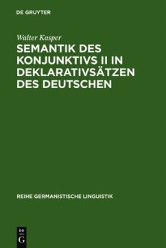Semantik des Konjunktivs II in Deklarativsätzen des Deutschen - Kasper, Walter