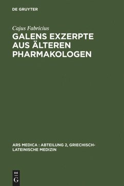 Galens Exzerpte aus älteren Pharmakologen - Fabricius, Cajus