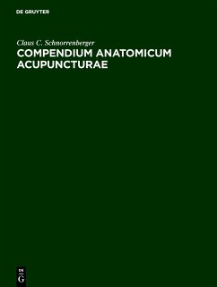 Compendium Anatomicum Acupuncturae - Schnorrenberger, Claus C.