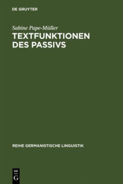 Textfunktionen des Passivs - Pape-Müller, Sabine