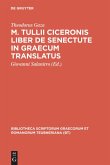 M. Tullii Ciceronis liber De senectute in Graecum translatus