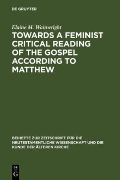 Towards a Feminist Critical Reading of the Gospel according to Matthew - Wainwright, Elaine M.